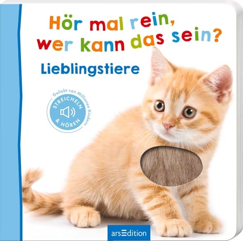 Hör mal rein, wer kann das sein? – Lieblingstiere: Streicheln und hören | Hochwertiges Pappbilderbuch mit 5 Sounds und Fühlelementen für Kinder ab 6 Monaten
