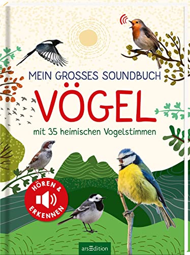 Mein großes Soundbuch Vögel: Mit 35 heimischen Vogelstimmen | Hochwertiges Soundbuch für Kinder ab 5 Jahren