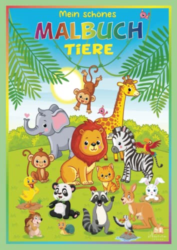 Mein schönes Malbuch Tiere - Mein Kinder Malbuch mit 50 süßen Tiermotiven zum kreativen Malen: Tolles Malbuch als Kindergarten Geschenk. Ausmalbuch Kinder ab 4 Jahren