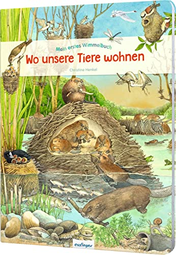Mein erstes Wimmelbuch: Wo unsere Tiere wohnen: Heimische Tiere, für Kinder ab 3 Jahren