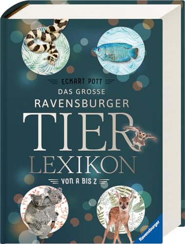 Das große Ravensburger Tierlexikon von A bis Z (Ravensburger Lexika)