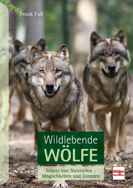 Wildlebende Wölfe: Schutz von Nutztieren - Möglichkeiten und Grenzen