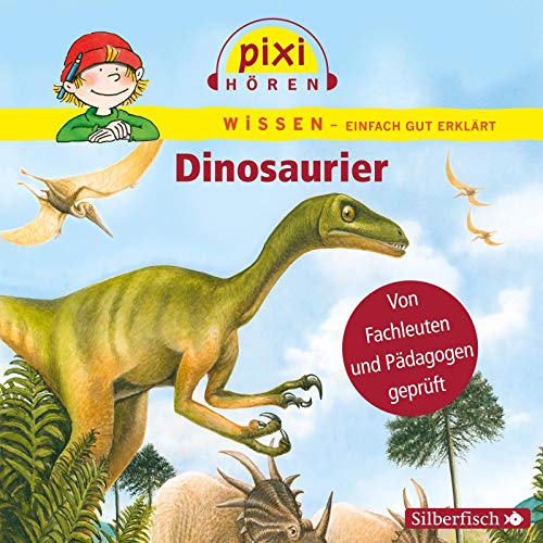 Pixi Hören: Dinosaurier. Hörspiel: 1 CD (Pixi Wissen)