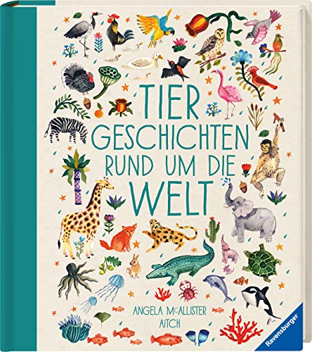 Tiergeschichten rund um die Welt (Vorlese- und Familienbücher)